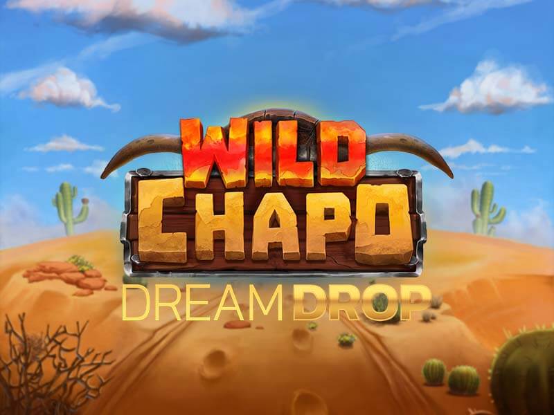 Wild Chapo Dream Drop - Slot com Wilds e Jackpot
